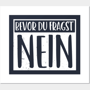 bevor du fragst nein  funny saying lustige Sprüche Posters and Art